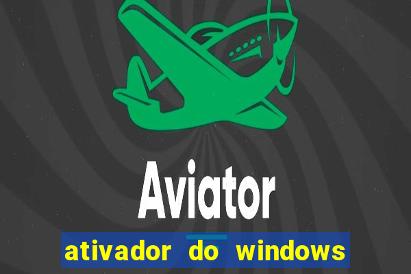 ativador do windows 7 ultimate